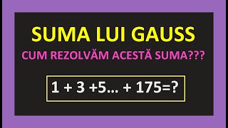 SUMA LUI GAUSS CLASA 5 MATEMATICA NUMERE IMPARE DIN 2 IN 2 FORMULA FACTOR COMUN METODA REZOLVARE [upl. by Essile1]