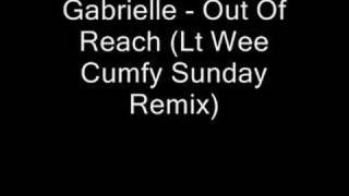 Gabrielle  Out Of Reach Lt Wee Cumfy Sunday Remix [upl. by Carissa323]