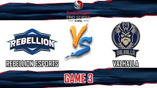 REBELLION ESPORTS VS VALHALLA  GAME 3  SNAPDRAGON PRO SERIES SEASON 6  RBL VS VAL BM [upl. by Bender764]