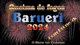 Queima de fogos de Barueri 2024 [upl. by Diehl]