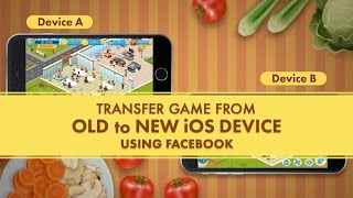 Star Chef  Transfer game from Old to New iOS Device using Facebook [upl. by Irap]