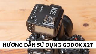 Hướng dẫn sử dụng Trigger Godox X2T [upl. by Alejandrina]