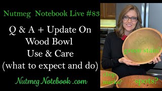 Nutmeg Notebook Live 83 Q amp A plus  Holland Wood Bowl care and use [upl. by Alo]