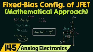 FixedBias Configuration of JFET Mathematical Approach [upl. by Gamin929]