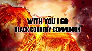 Black Country Communion  quotWith You I Goquot  Official Visualizer [upl. by Korry551]