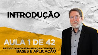 AULA 1 de 42  INTRODUÇÃO  Curso Método lógico para REDAÇÃO CIENTÍFICA [upl. by Perdita]