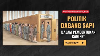 POLITIK DAGANG SAPI dalam pembentukan kabinet [upl. by Acinoed]