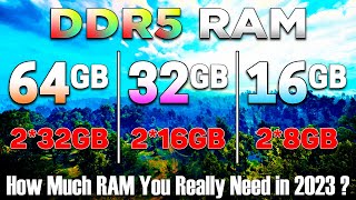 64GB vs 32GB vs 16GB  How Much RAM You Really Need for Gaming in 2023 [upl. by Hakeber]