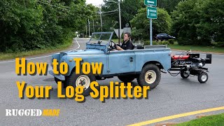 How to Tow Your Log Splitter [upl. by Rehpinnej]