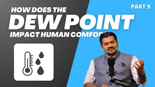 How does the dew point impact human comfort Ft Raj Kanabar l Radical TechArt [upl. by Leeanne906]