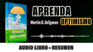 POR QUÉ EL OPTIMISMO PUEDE CAMBIAR TU DESTINO  Martin Seligman  AUDIOLIBRO [upl. by Aelyak]