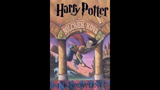 J K Rowling Harry ​Potter és a Bölcsek Köve Teljes hangoskönyv [upl. by Ade]