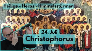 Heiliger Christophorus Gedenktag 24 Juli [upl. by Leyes]