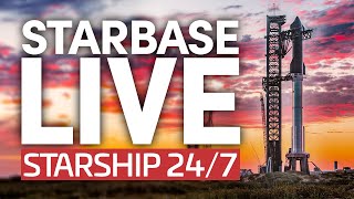 Starbase Live 247 Starship amp Super Heavy Development From SpaceXs Boca Chica Facility [upl. by Andris]