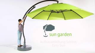 Sun Garden  Aufbauanleitung Schirm Easy Sun [upl. by Aihsad]