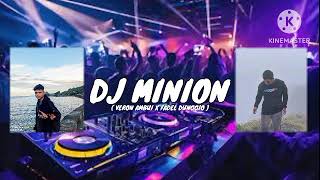 DJ MINION NEW REMIX 2024VERON AMBUI X FADEL DUNGGIOFNVKY BREAKS [upl. by Ayote129]