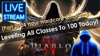 Diablo 4 All Classes to 100 in 1 Day Challenge [upl. by Prochora]