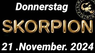 Horoskop Skorpion und Tarot Donnerstag 21 November 2024 [upl. by Lrad840]