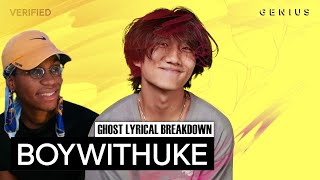 Boywithukes Best Song  BoyWithUke “Ghost” Official Lyrics amp Meaning  Genius Verified reaction [upl. by Gere]