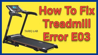 How To Fix Treadmill Error Code E03 [upl. by Lambertson736]