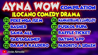 AYNA WOW COMPILATION 121130  10 EPISODES  ILOCANO COMEDY DRAMA  Jovie Almoite [upl. by Birgit]