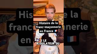 Histoire de la francmaçonnerie en France 🇫🇷 freemason histoire francmaçonnerie freemasonry [upl. by Bobbi]