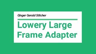 Lowery Large Frame Adapter [upl. by Aleik67]