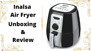 Inalsa Air Fryer  Unboxing amp Review  Hindi  Best Air Fryer for Gift Purpose  Mast Magar Reviews [upl. by Mellisa]