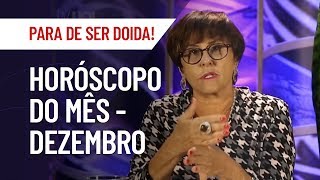 HORÃ“SCOPO DE DEZEMBRO DE 2018 PARA TODOS OS SIGNOS  MARCIA FERNANDES  PARA DE SER DOIDA [upl. by Esikram]