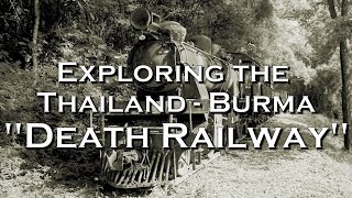 Exploring the Thailand  Burma quotDeath Railwayquot [upl. by Dnomad619]