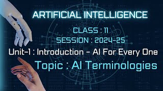 Terminologies of AI  ARTIFICIAL INTELLIGENCE  Class11 AI Unit1 IntroductionAI For Every One [upl. by Hairim]