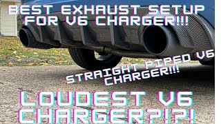 BEST EXHAUST SETUP FOR V6 CHARGER  LOUDEST V6 CHARGER EVER [upl. by Ardnwahs846]