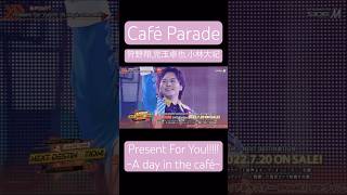 Present For You A day in the café  Café Parade  SideM 6thライブ 神戸公演 Day1より 狩野翔 児玉卓也 小林大紀 [upl. by Shelagh383]