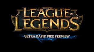 League of Legends  Ultra Rapid Fire Preview [upl. by Udale]