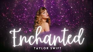 Enchanted by Taylor Swift Taylors Version  Lyrics [upl. by Ihcehcu]