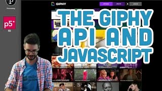 1010 The Giphy API and JavaScript  p5js Tutorial [upl. by Nomannic615]