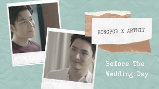 Kongpob x Arthit  Before the Wedding Day [upl. by Rombert]