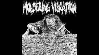 Moldering Vibration  Moldering Vibration EP 2022 [upl. by Narbig]