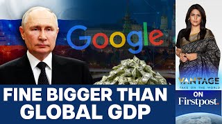 Russia fines Google 20000000000000000000000000000000000  Vantage with Palki Sharma [upl. by Guttery]