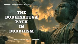 The Bodhisattva Path in Mahayana Buddhism [upl. by Talanian908]