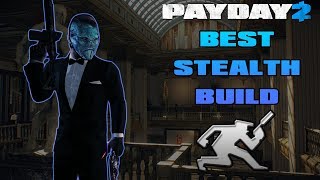 PAYDAY 2  Best Stealth Build [upl. by Valora]