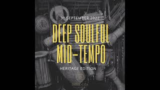 Deep Soulful MidTempo Vol 004 MIxed By Dj LukC SA Heritage Edition2022 [upl. by Akin]