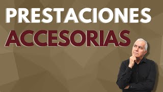 LAS PRESTACIONES ACCESORIAS [upl. by Eiroj]