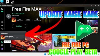 Google Play Games Beta Free Fire Pc version Update kare  ob43 pc version update frefirepcversion [upl. by Ocram]