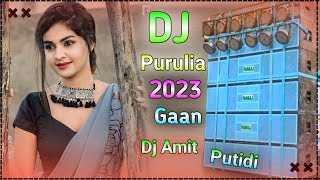 Purulia Dj Song 2023 New  Purulia Sad Dj Remix Gaan  Purulia Dj Gaan  Amit Dj Putidih [upl. by Drusus527]