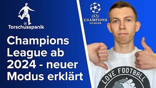 Champions League ab 2024  neuer Modus erklärt [upl. by Orodoet51]