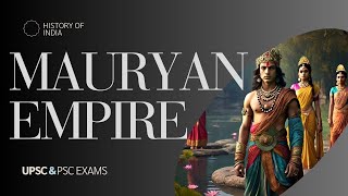 MAURYAN EMPIRE  MAURYAN DYNASTY  ANCIENT HISTORY UPSC [upl. by Ecikram644]