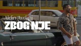 ALDIN AVDIJAJ  ZBOG NJE OFFICIAL VIDEO 2024 [upl. by Einre117]