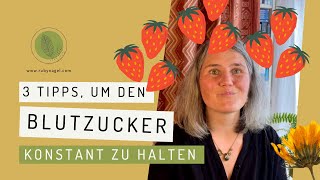 3 Tipps um den Blutzucker konstant zu halten [upl. by Christabel]