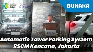 Automatic Tower Parking System RSCM Kencana Jakarta [upl. by Eitteb647]